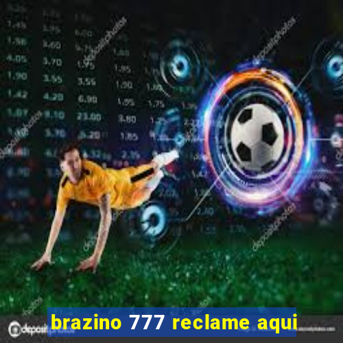 brazino 777 reclame aqui